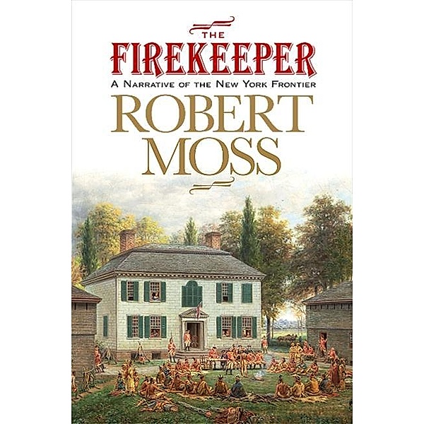 The Firekeeper / Excelsior Editions, Robert Moss