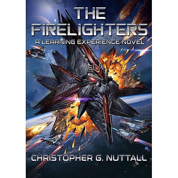 The Firelighters (A Learning Experience, #7) / A Learning Experience, Christopher G. Nuttall