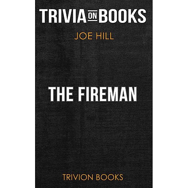 The Fireman by Joe Hill (Trivia-On-Books), Trivion Books
