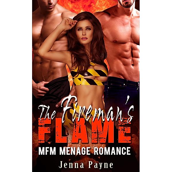 The Fireman's Flame - MFM Menage Romance, Jenna Payne