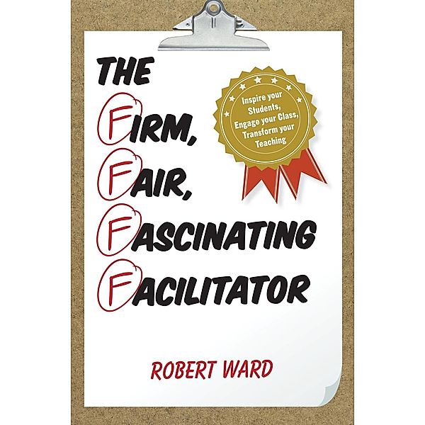 The Firm, Fair, Fascinating Facilitator, Robert Ward