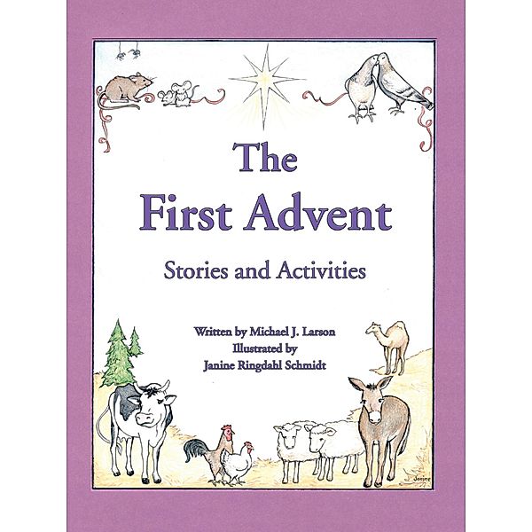 The First Advent, Michael J. Larson