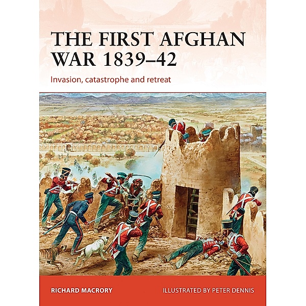 The First Afghan War 1839-42, Richard Macrory Hon Kc