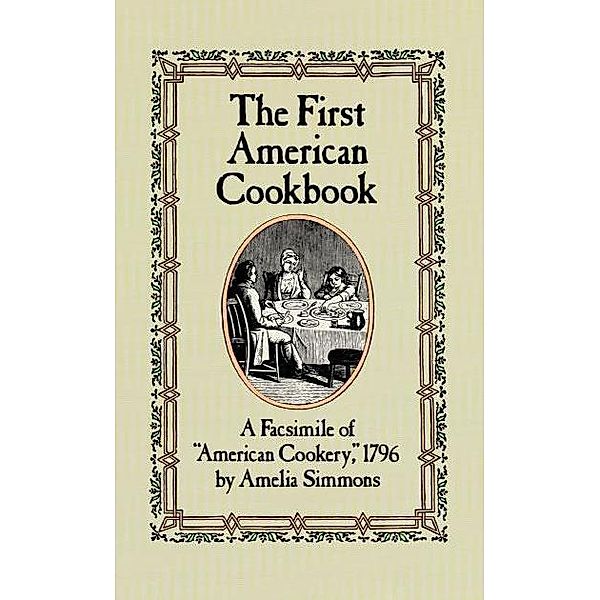 The First American Cookbook / Dover Publications, Amelia Simmons