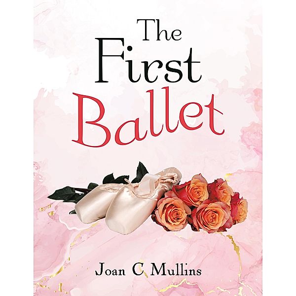 The First Ballet, Joan C Mullins