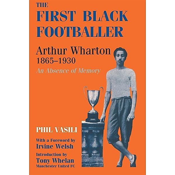 The First Black Footballer, Phil Vasili