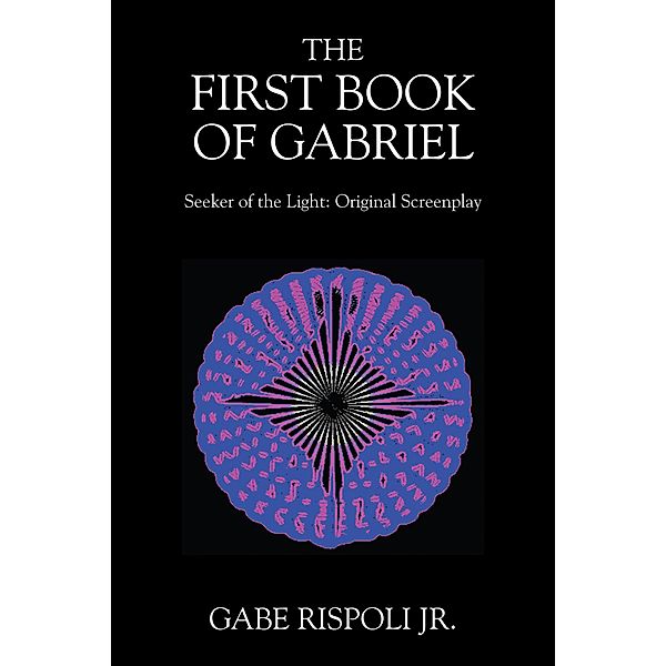The First Book of Gabriel, Jr. Gabe Rispoli