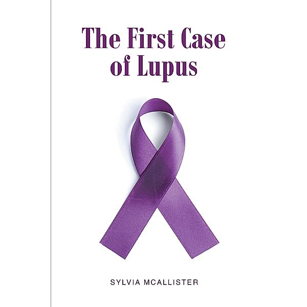 The First Case of Lupus, Sylvia McAllister