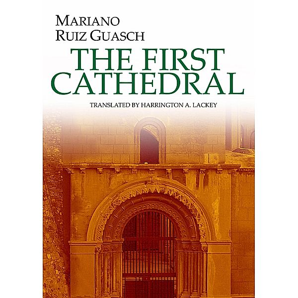 The First Cathedral, Mariano Ruiz Guasch