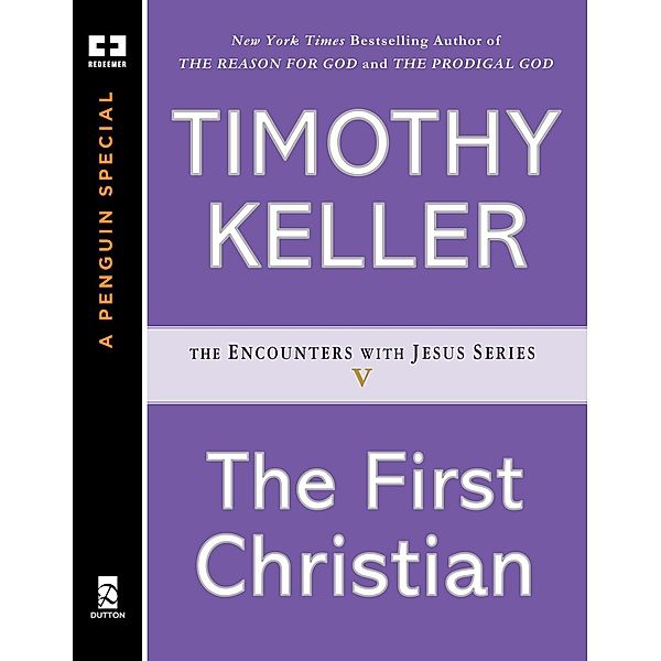 The First Christian / Encounters with Jesus Series, Timothy Keller