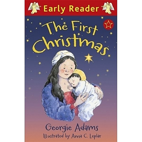 The First Christmas, Georgie Adams, Anna C. Leplar