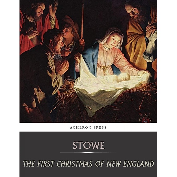 The First Christmas of New England, Harriet Beecher Stowe