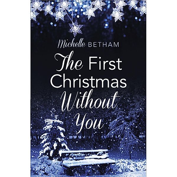 The First Christmas Without You, Michelle Betham