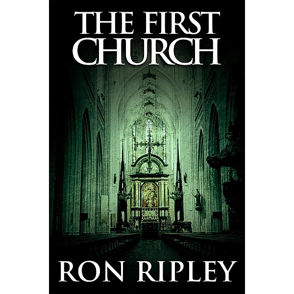 The First Church (Moving In Series, #4) / Moving In Series, Ron Ripley, Scare Street