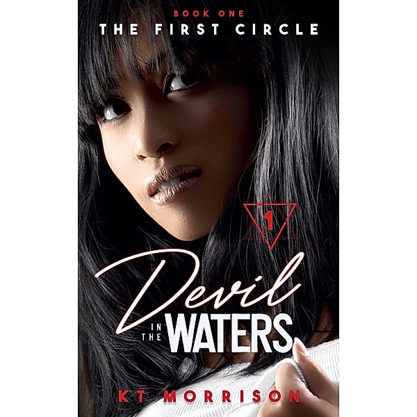 The First Circle (Devil In The Waters, #1) / Devil In The Waters, Kt Morrison