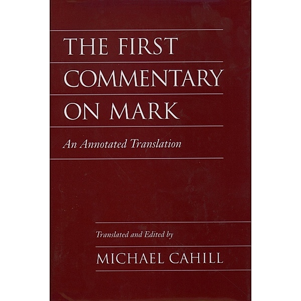 The First Commentary on Mark