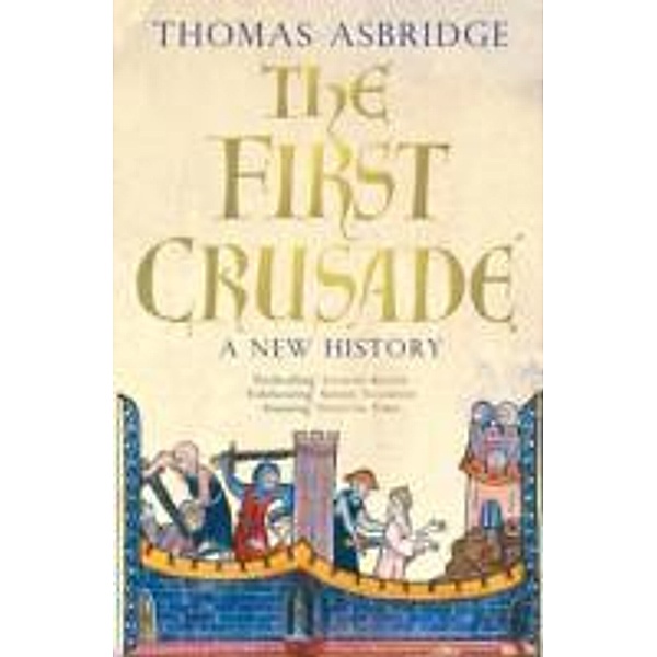 The First Crusade, Thomas Asbridge