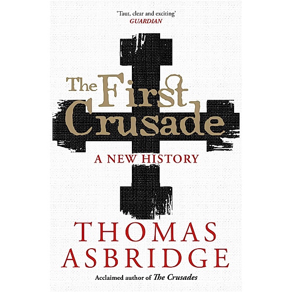 The First Crusade, Thomas Asbridge