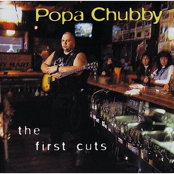The First Cuts, Popa Chubby
