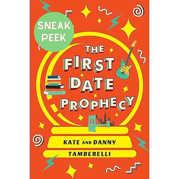The First Date Prophecy: Sneak Peek / Kensington Books, Kate Tamberelli, Danny Tamberelli