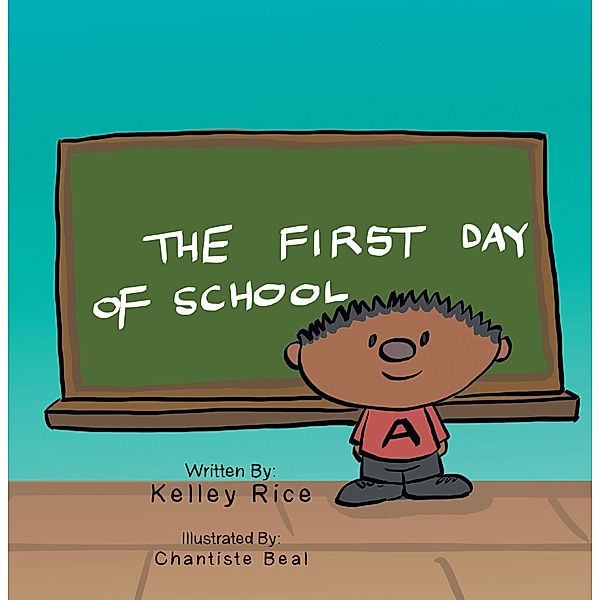 The First Day of School, Kelley Rice