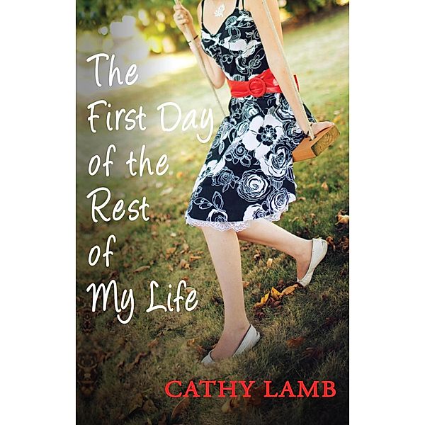 The First Day of the Rest of My Life, Cathy Lamb