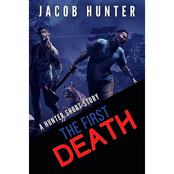 The First Death (Hunter Shorts) / Hunter Shorts, Jacob Hunter