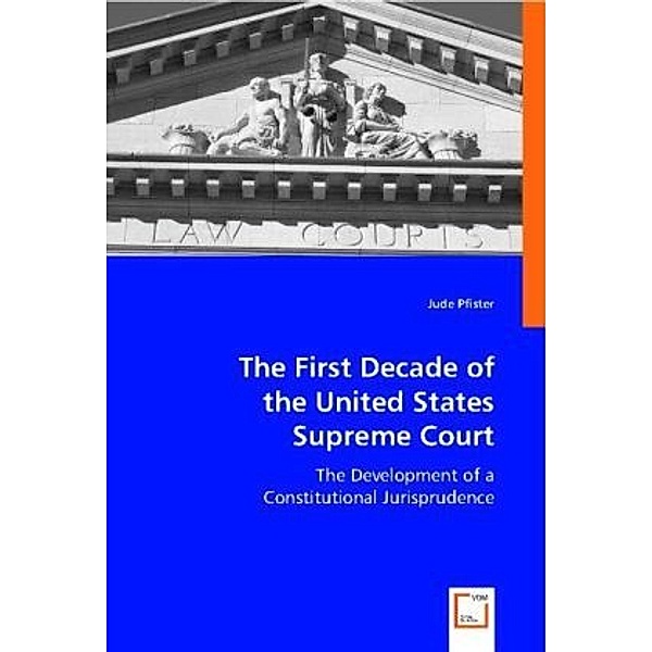 The First Decade of the United States Supreme Court, Jude Pfister