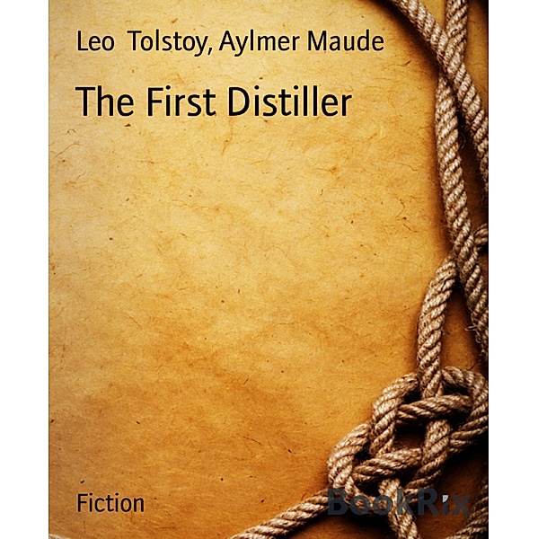 The First Distiller, Aylmer Maude, Leo Tolstoy