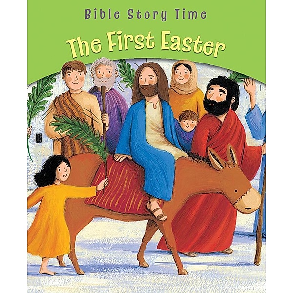 The First Easter / Bible Story Time, Sophie Piper