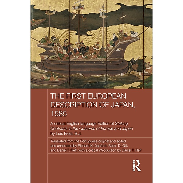 The First European Description of Japan, 1585, Luis Frois Sj