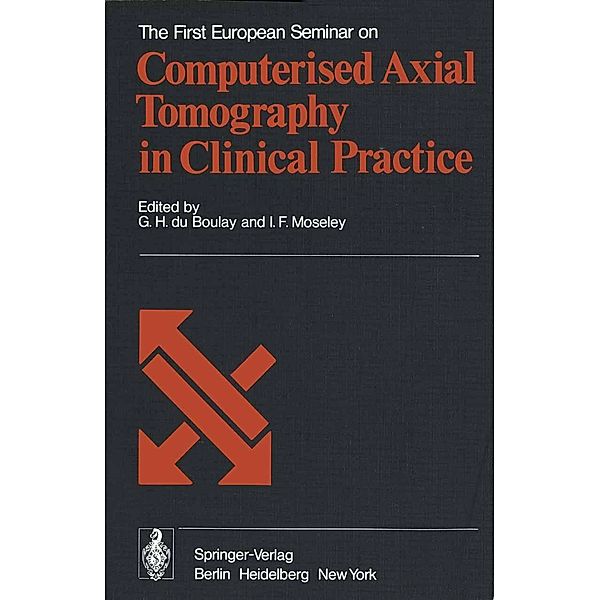 The First European Seminar on Computerised Axial Tomography in Clinical Practice