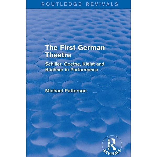 The First German Theatre (Routledge Revivals), Michael Patterson