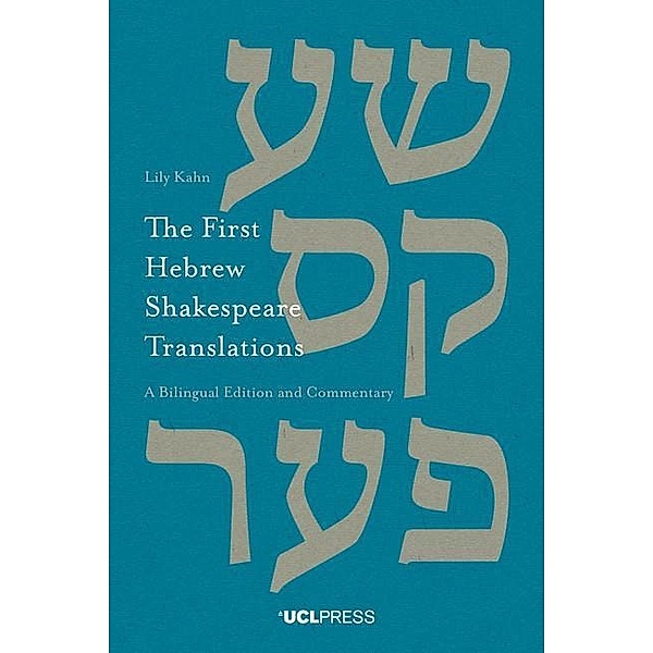 The First Hebrew Shakespeare Translations, Lily Kahn