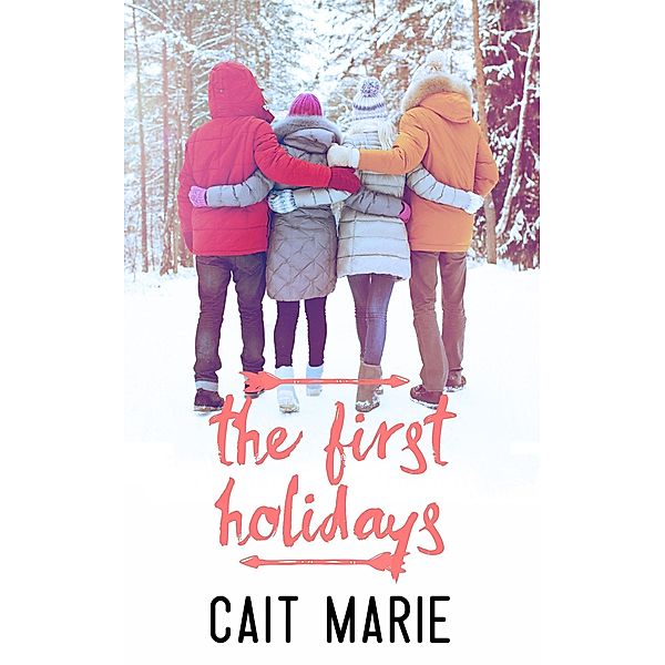 The First Holidays (Leaving Summersville, #1.5) / Leaving Summersville, Cait Marie