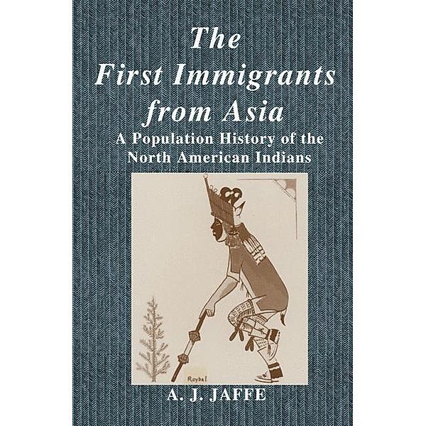 The First Immigrants from Asia, A. J. Jaffe