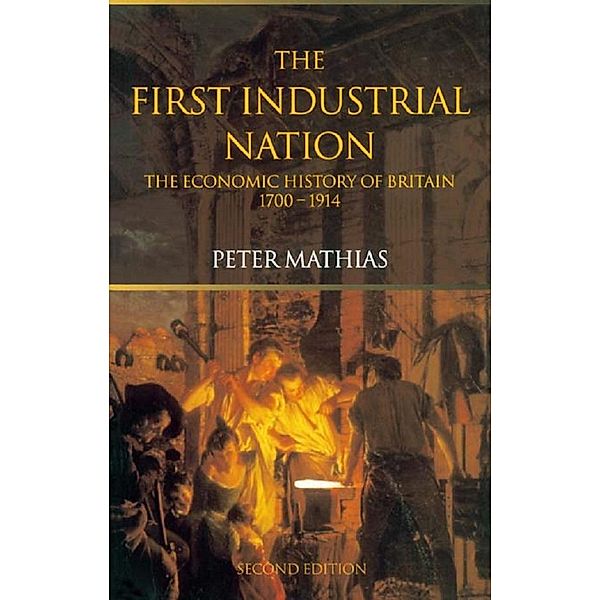 The First Industrial Nation, Peter Mathias