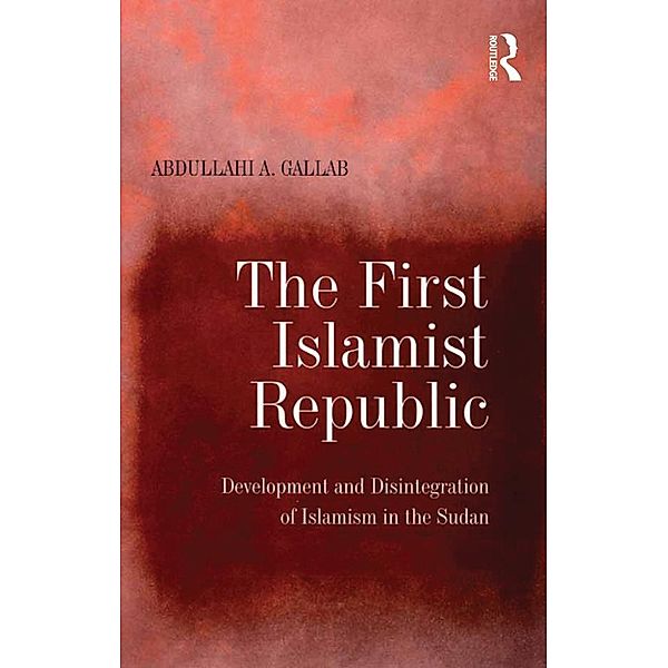 The First Islamist Republic, Abdullahi A. Gallab
