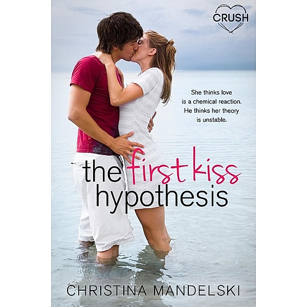 The First Kiss Hypothesis / First Kiss Hypothesis Bd.1, Christina Mandelski