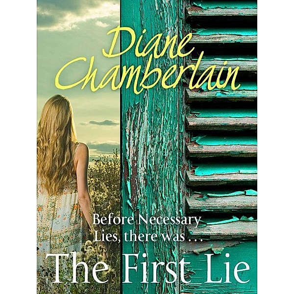 The First Lie, Diane Chamberlain
