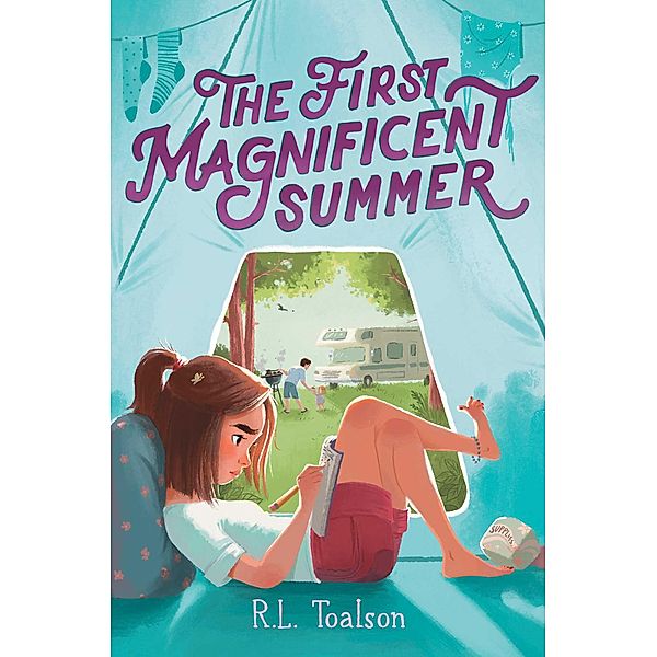 The First Magnificent Summer, R. L. Toalson