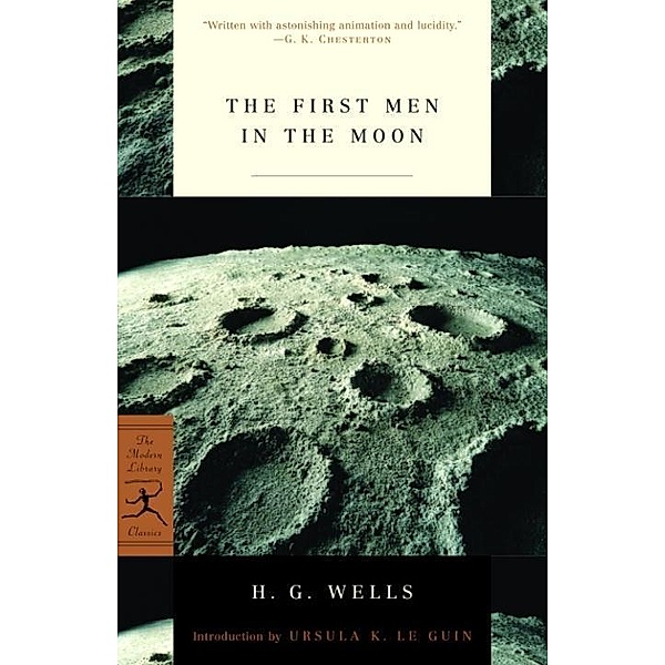 The First Men in the Moon / Modern Library Classics, H. G. Wells