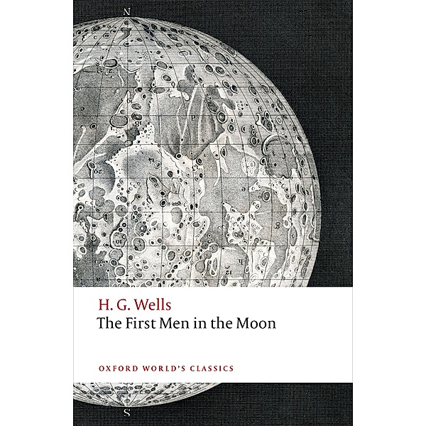 The First Men in the Moon / Oxford World's Classics, H. G. Wells