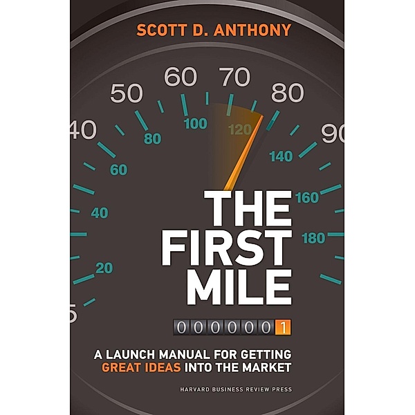The First Mile, Scott D. Anthony