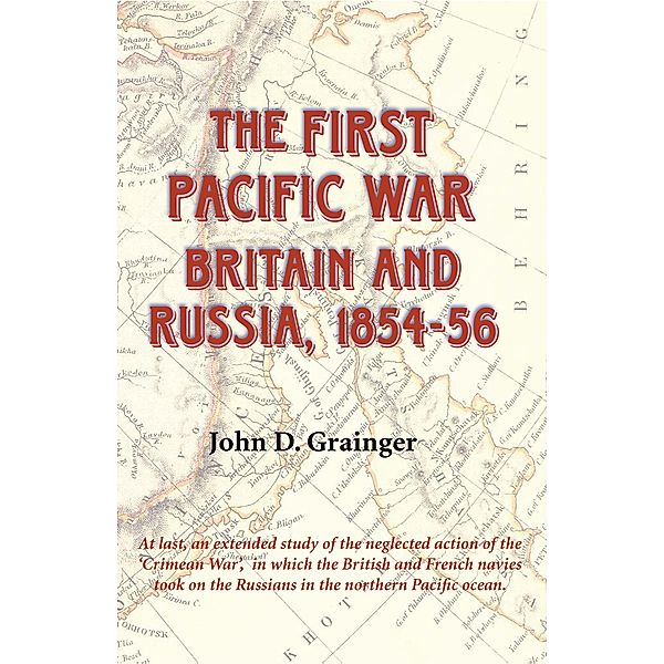The First Pacific War, John D Grainger