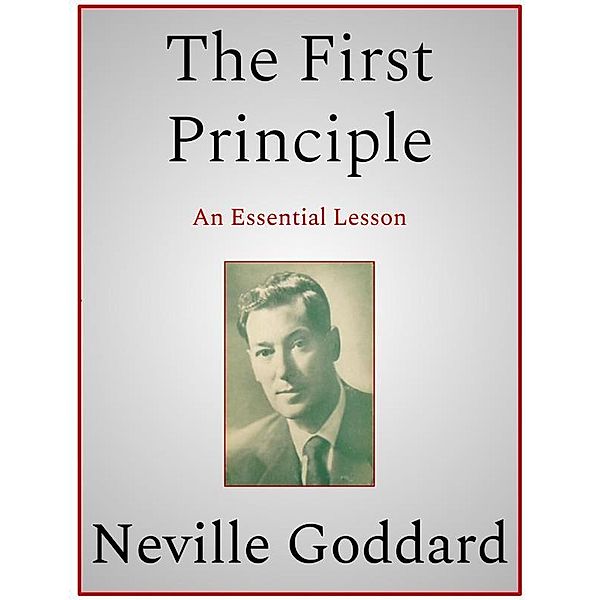 The First Principle, Neville Goddard