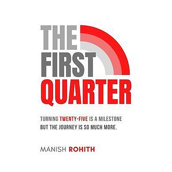 The First Quarter, Manish Rohith