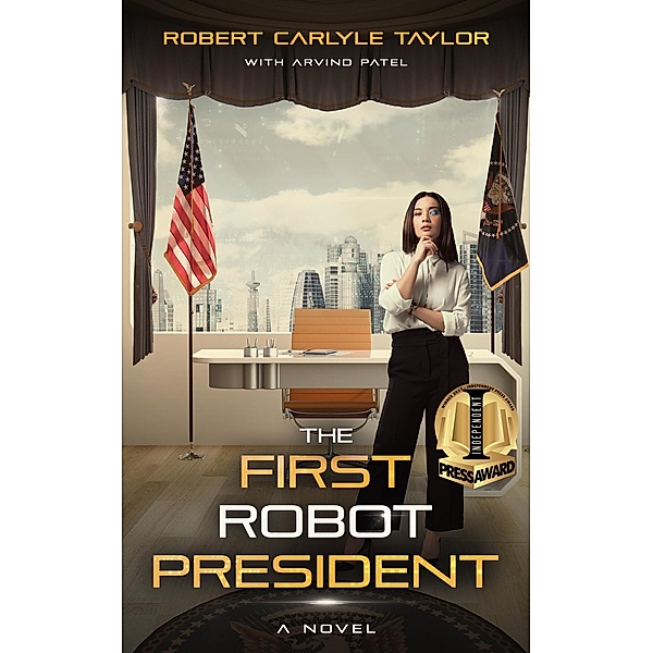 The First Robot President, Robert Carlyle Taylor