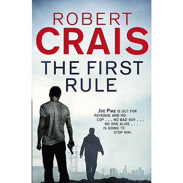 The First Rule / A Joe Pike Novel, Robert Crais