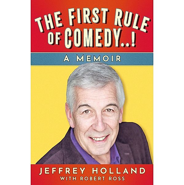 The First Rule of Comedy..!, Jeffrey Holland